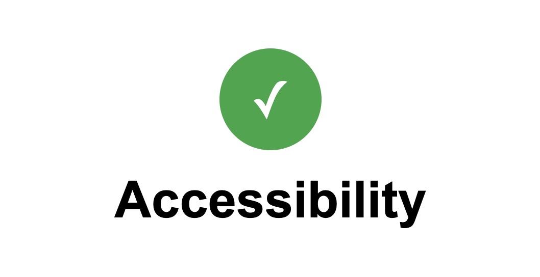 A picture of a check mark inside a green circle with the word
            accessibility underneath to hint at the meeting of accessibility
            standards discussed in the post